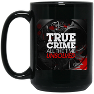 True Crime All The Time Unsolved BM15OZ 15 oz. Black Mug