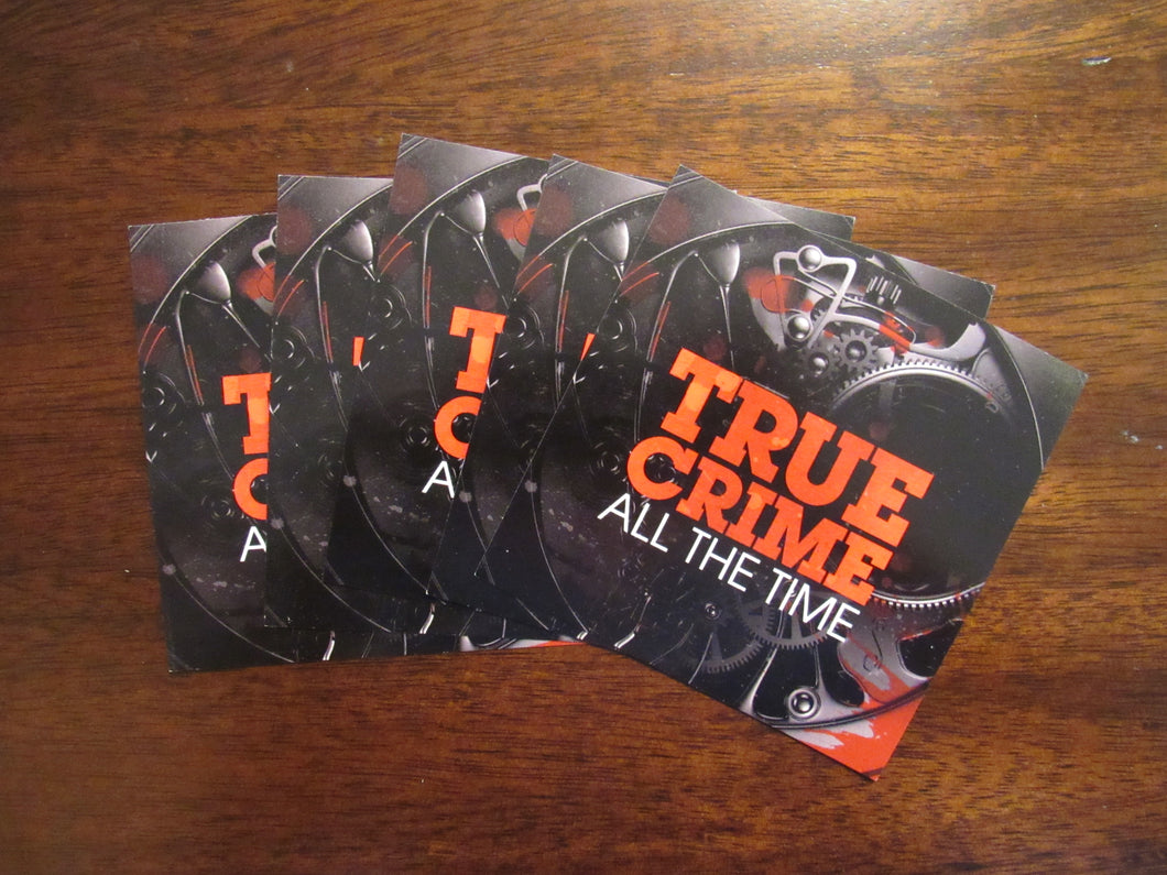 5 True Crime All The Time Stickers - Domestic