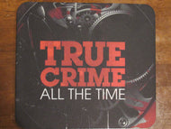 True Crime All The Time Mouse Pad